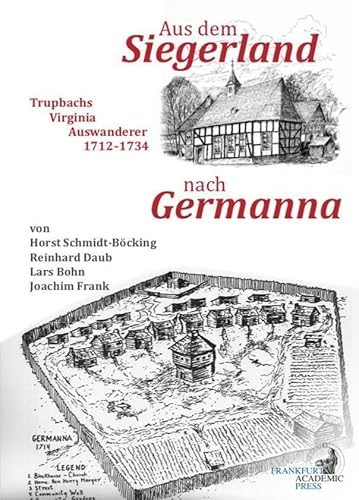Aus dem Siegerland nach Germanna: Trupbachs Virginia Auswanderer 1712-1734 von Dielmann Axel Verlag