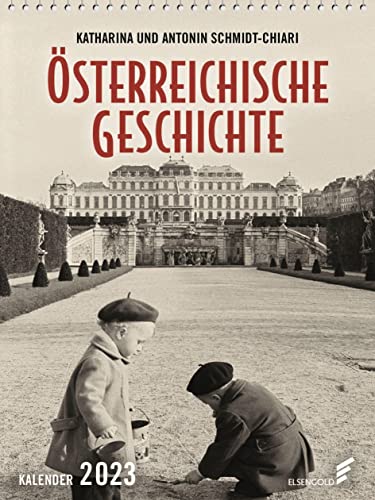 Österreichische Geschichte. Kalender 2023 von ELSENGOLD Verlag