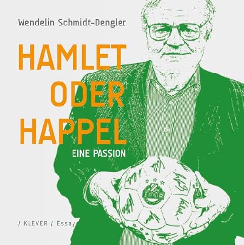 Hamlet oder Happel: Eine Passion