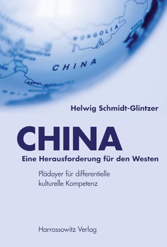 CHINA – Eine Herausforderung für den Westen: Plädoyer für differentielle kulturelle Kompetenz