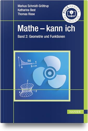 Mathe - kann ich: Band 2: Geometrie und Funktionen von Hanser Fachbuchverlag