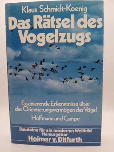 Das Rätsel des Vogelzugs: Faszinierende Erkenntnisse über d. Orientierungsvermögen d. Vögel von Hoffmann und Campe