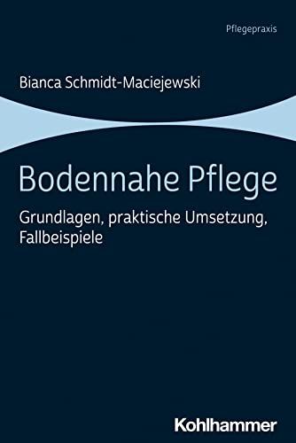 Bodennahe Pflege: Grundlagen, praktische Umsetzung, Fallbeispiele
