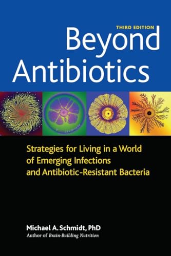 Beyond Antibiotics: Strategies for Living in a World of Emerging Infections and Antibiotic-Resistant Bacteria
