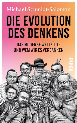 Die Evolution des Denkens: Das moderne Weltbild – und wem wir es verdanken von Piper