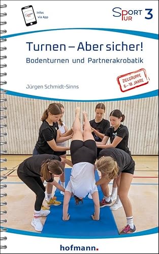 Turnen – Aber sicher!: Bodenturnen und Partnerakrobatik (Sport Pur) von Hofmann-Verlag GmbH & Co. KG