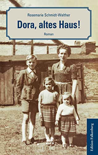 Dora, altes Haus!: Roman von Edition Falkenberg