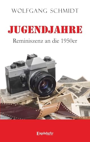 Jugendjahre – Reminiszenz an die 1950er von Engelsdorfer Verlag