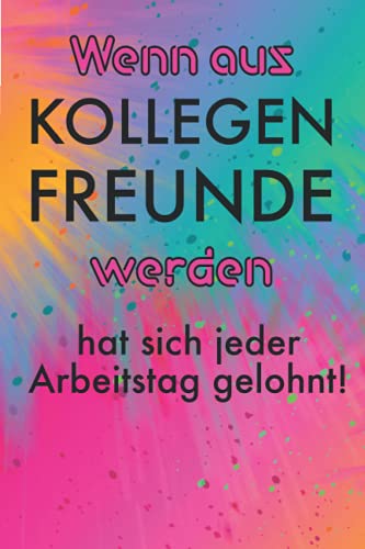 Ein kleines Geschenk für Beste Kollegen! Notizbuch: Schönes Notizheft als Präsent zum Abschied oder Jobwechsel | Journal, Tagebuch mit gepunkteten Linien um Ziele, Ideen und Erinnerungen festzuhalten