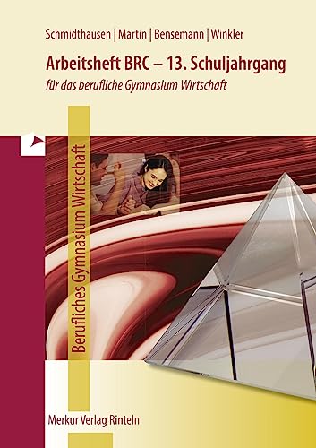 Arbeitsheft BRC - 13. Schuljahrgang: für das berufliche Gymnasium Wirtschaft von Merkur Rinteln