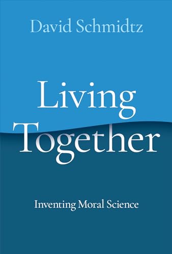 Living Together: Inventing Moral Science