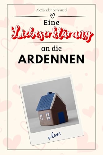 Eine Liebeserklärung an die Ardennen - Die große Hommage - das perfekte Geschenk für Weihnachten und Geburtstag und jeden Anlass von FlipFlop