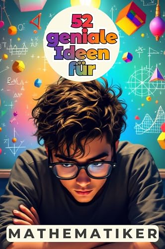 52 geniale Ideen für Mathematiker 52 geniale Ideen für Mathematiker von FlipFlop