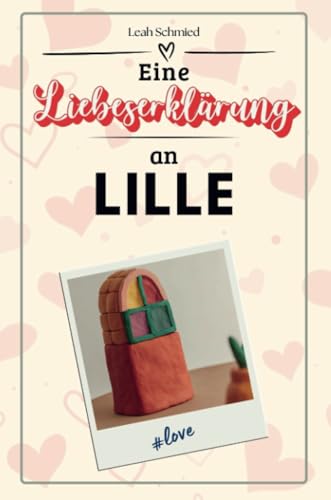 Eine Liebeserklärung an Lille - Die große Hommage - das perfekte Geschenk für Weihnachten und Geburtstag und jeden Anlass von FlipFlop