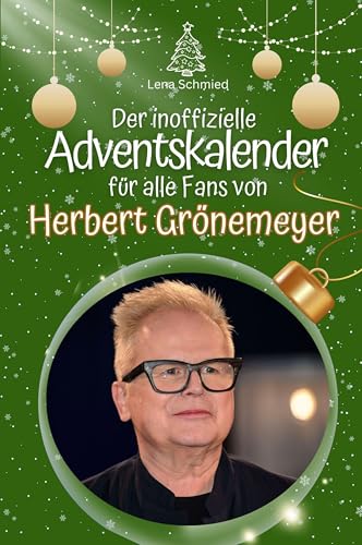 Der inoffizielle Adventskalender für alle Fans von Herbert Grönemeyer - Hochwertige Hardcover-Ausgabe - das perfekte Geschenk 2024 von FlipFlop