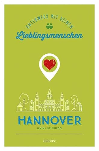 Hannover. Unterwegs mit deinen Lieblingsmenschen
