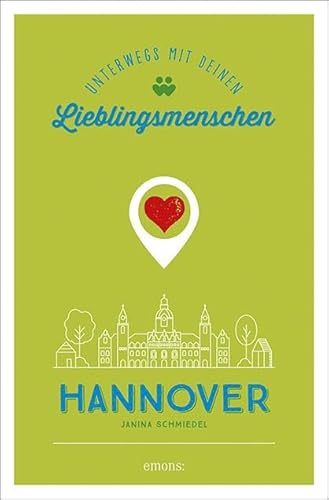 Hannover. Unterwegs mit deinen Lieblingsmenschen von Emons Verlag