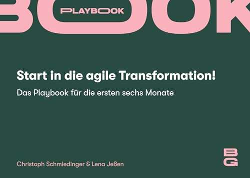 Start in die agile Transformation!: Das Playbook für die ersten sechs Monate von Book on Demand
