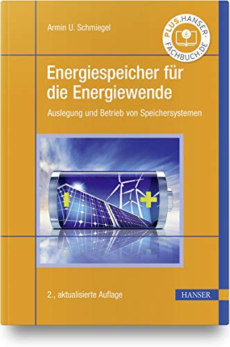 Energiespeicher für die Energiewende: Auslegung und Betrieb von Speichersystemen von Hanser Fachbuchverlag