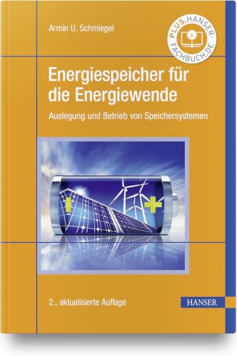 Energiespeicher für die Energiewende: Auslegung und Betrieb von Speichersystemen von Hanser Fachbuchverlag