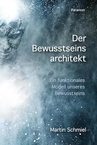 Der Bewusstseinsarchitekt: Der Bewusstseinsarchitekt