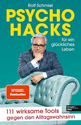 Psychohacks für ein glückliches Leben: 111 wirksame Tools gegen den Alltagswahnsinn (SPIEGEL Bestseller) von EDEL Music & Entertainmen