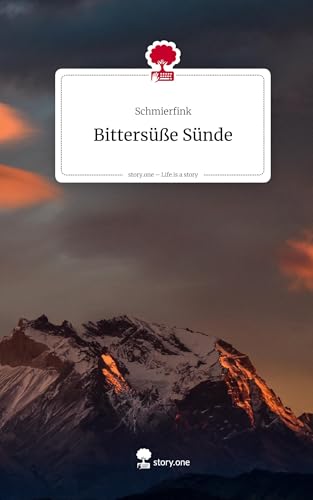 Bittersüße Sünde. Life is a Story - story.one von story.one publishing