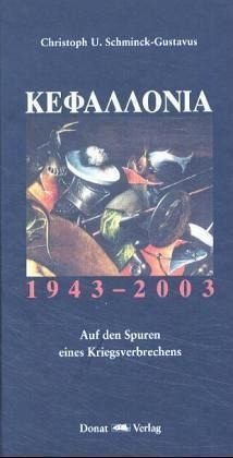 Kephalloniá: 1943-2003. Auf den Spuren eines Kriegsverbrechens