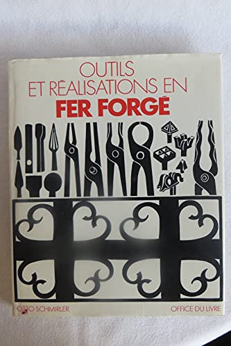 Outils et réalisations en fer forgé: Edition français-anglais-allemand von MOREAU