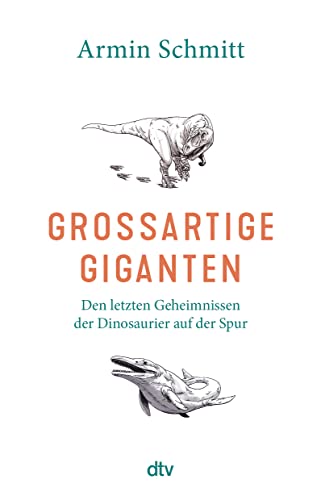 Großartige Giganten: Den letzten Geheimnissen der Dinosaurier auf der Spur | Faszinierende Einblicke in die Paläobiologie