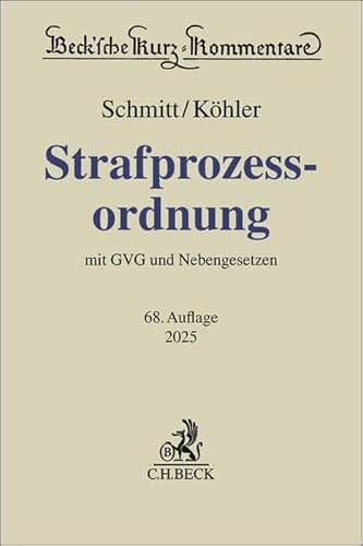 Strafprozessordnung: Gerichtsverfassungsgesetz, Nebengesetze und ergänzende Bestimmungen (Beck'sche Kurz-Kommentare) von C.H.Beck