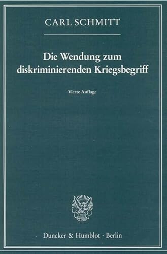 Die Wendung zum diskriminierenden Kriegsbegriff.