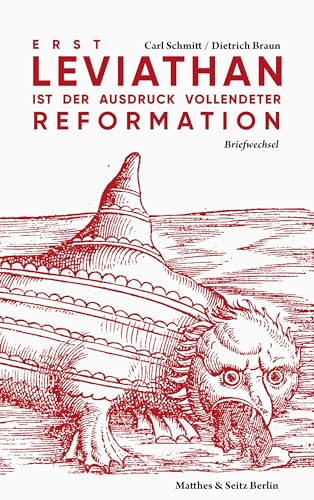 Erst Leviathan ist der Ausdruck vollendeter Reformation: Briefwechsel