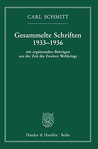 Gesammelte Schriften 1933–1936.: Mit ergänzenden Beiträgen aus der Zeit des Zweiten Weltkriegs.