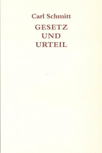 Gesetz und Urteil: Eine Untersuchung zum Problem der Rechtspraxis