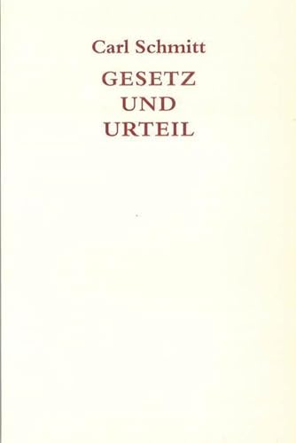 Gesetz und Urteil: Eine Untersuchung zum Problem der Rechtspraxis