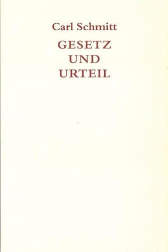 Gesetz und Urteil: Eine Untersuchung zum Problem der Rechtspraxis