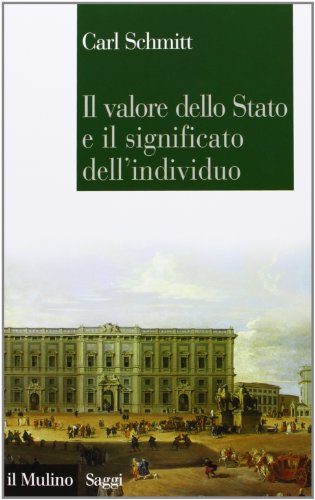 Il valore dello Stato e il significato dell'individuo (Saggi, Band 796) von Il Mulino