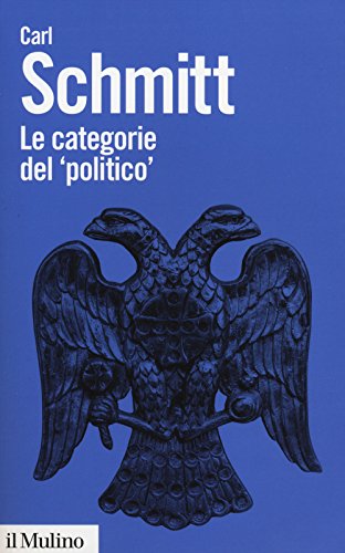 Le categorie del «politico» (Biblioteca paperbacks, Band 62) von Il Mulino