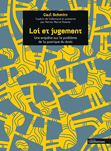 Loi et jugement - Une enquête sur le problème de la pratique: Une enquête sur le problème de la pratique du droit Loi et jugement - Une enquête sur le problème de la pratique: Une enquête sur le problème de la pratique du droit