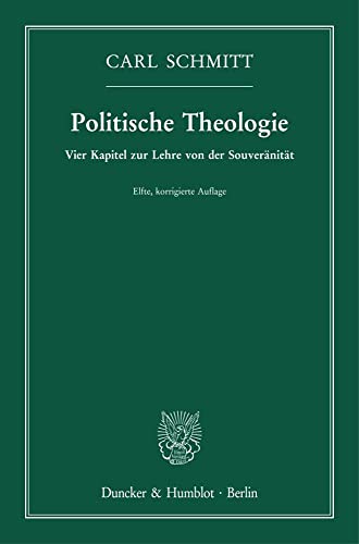 Politische Theologie.: Vier Kapitel zur Lehre von der Souveränität.