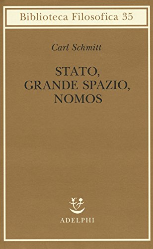 Stato, grande spazio, nomos (Biblioteca filosofica) von Adelphi