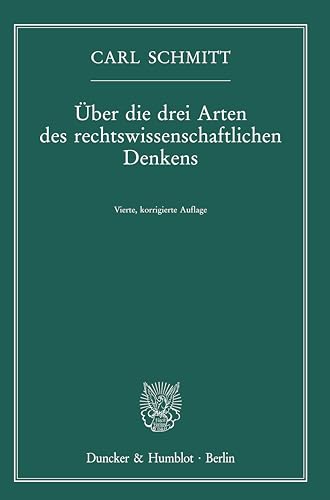 Über die drei Arten des rechtswissenschaftlichen Denkens.: Vierte, korrigierte Auflage.