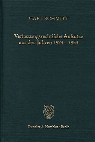 Verfassungsrechtliche Aufsätze aus den Jahren 1924–1954.: Materialien zu einer Verfassungslehre.