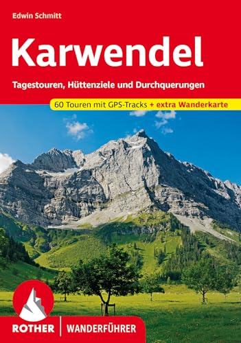 Karwendel: Tagestouren, Hüttenziele und Durchquerungen. 60 Touren mit GPS-Tracks + extra Wanderkarte (Rother Wanderführer) von Rother Bergverlag