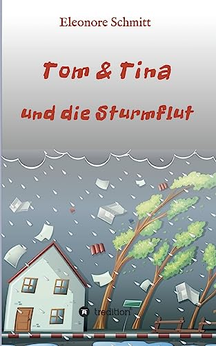 Tom & Tina, Band 1: und die Sturmflut