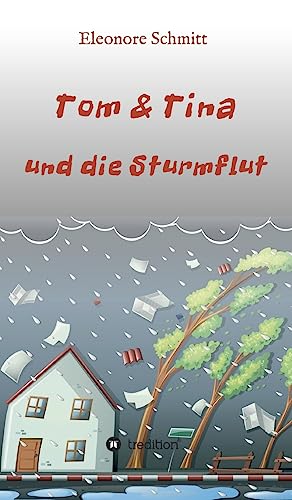 Tom & Tina, Band 1: und die Sturmflut