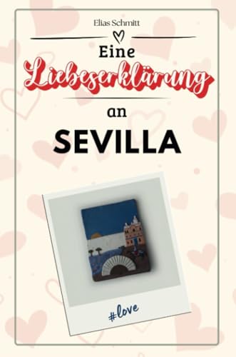 Eine Liebeserklärung an Sevilla - Die große Hommage - das perfekte Geschenk für Weihnachten und Geburtstag und jeden Anlass von FlipFlop