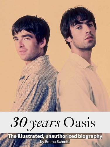30 years Oasis - Completly in Color: The illustrated, unauthorized biography von FlipFlop