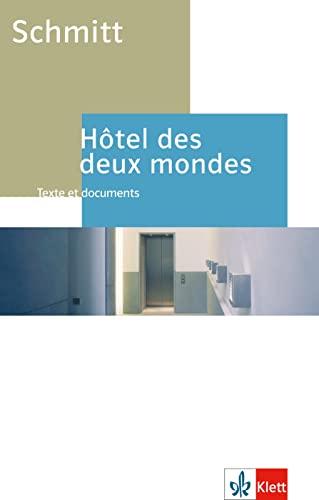 Hôtel des deux mondes: Schulausgabe für das Niveau B2. Französischer Originaltext mit Annotationen (Éditions Klett)